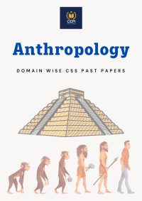 OG7-6 CSS Anthropology (Past Papers / Domain-wise)