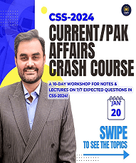 Pakistan & Current Affairs Crash Course – CSS 2024