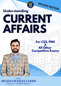 Understanding Current Affairs By Sir Moazzam Lodhi